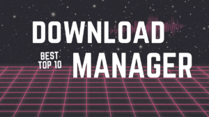 Top 10 download managers